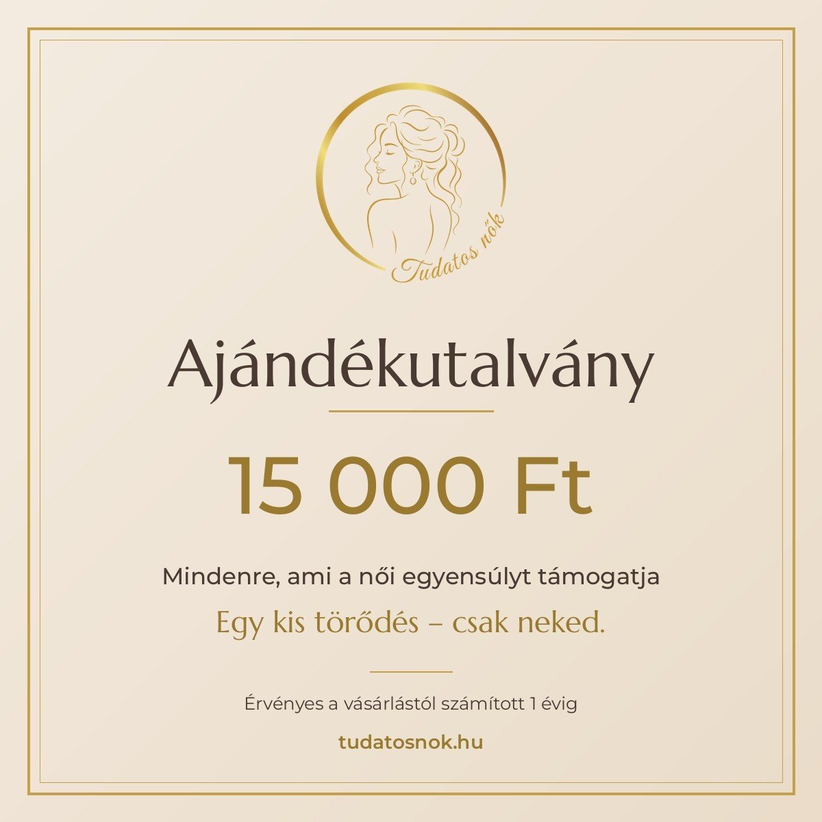 Tudatos Nők ajándékutalvány – 15 000 Ft